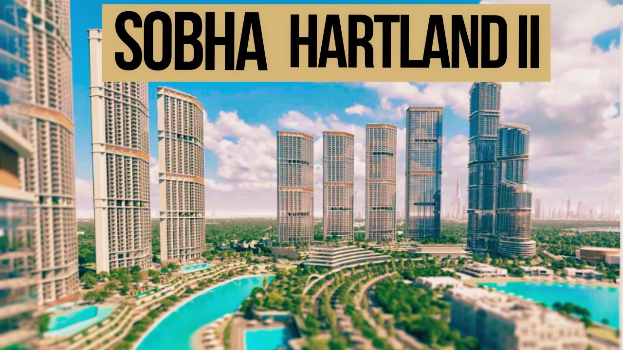 Sobha Hartland II: The Future of Luxury Living in Dubai 🌟 - YouTube