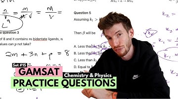 GAMSAT Section 3 Sample Questions & Walkthroughs | Set 15 | Chemistry & Physics | Maths