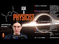YOU vs. PHYSICS - Ask a Physicist with Dr. Blitz [1/14/2026] [H]