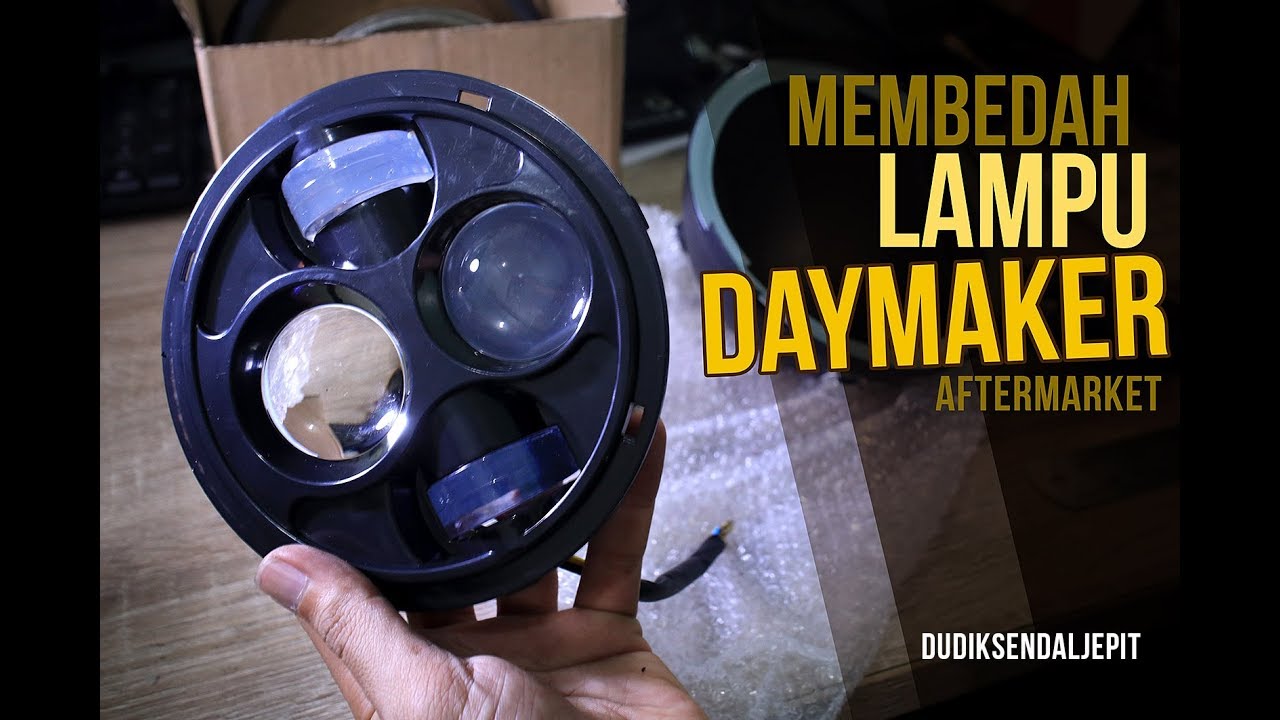 MEMBEDAH LAMPU DAYMAKER YouTube