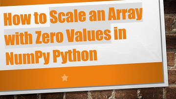 How to Scale an Array with Zero Values in NumPy Python
