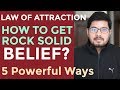 How to believe in the law of attraction  5 simple ways to increase belief  faith