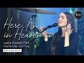 Here As In Heaven (Live) - Laura Hackett - iHOP