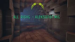 All Right  -  Aleksandr Mit