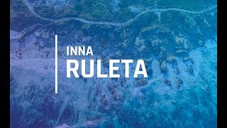 Inna - Ruleta ft. Erik (Lyrics) #DropMusic