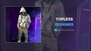 Desiigner - Topless (AUDIO)