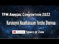 Karunayin Nadhanam Yeshudeva | TPM Malayalam Songs | TPM Annual Convention 2022