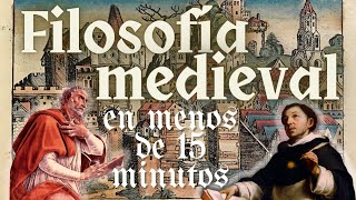 FILOSOFÍA MEDIEVAL en menos de 15 MINUTOS