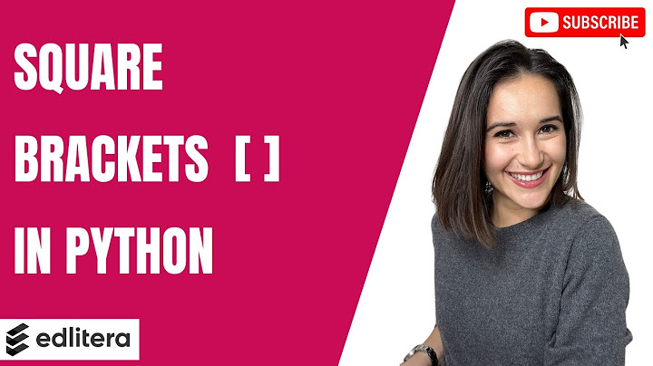 How to Use Square Brackets in Python