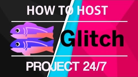 HOW TO HOST DISCORD BOT ON GLITCH 24/7