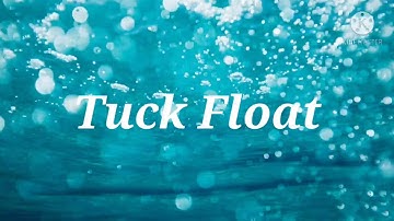 Tuck Float