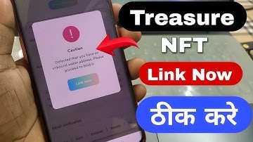 Unbound wallet address treasure nft unbound wallet address | treasure nft wallet unbound problem