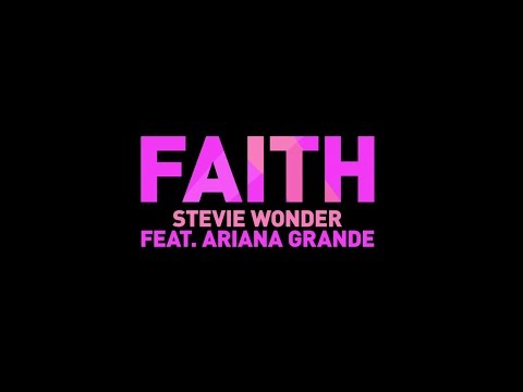 SING Faith Lyric Music Video - Stevie Wonder ft Ariana Grande