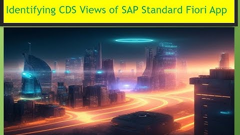 How to find CDS View from OData Service | Fiori App -S/4HANA