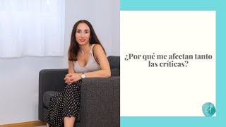 ¿Por qué me afectan tanto las críticas? - Psicologo en Majadahonda