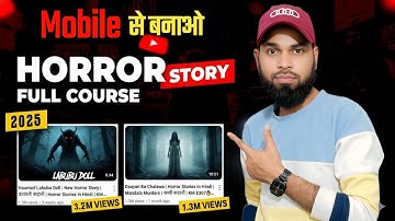 Mobile से “HORROR STORY” वीडियो कैसे बनाए | Full Course
