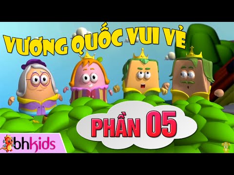 Vương Quốc Vui Vẻ - Phim Hoạt Hình 3D Thiếu Nhi [Phần 5]
