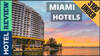 ✅Miami : Best Hotel In Miami [Under $100] (2022)