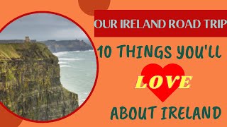 10 Things You'll Love About Ireland