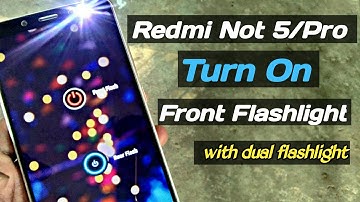 Redmi Note 5 / Pro Use Front Light And Use Dual Flashlight