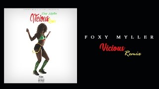 Foxy Myller - Vicious Remix [Audio]