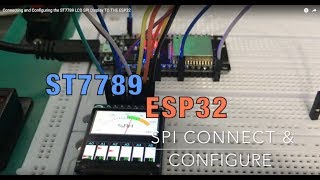: Connecting and Configuring the ST7789 LCD SPI Display to the ESP32