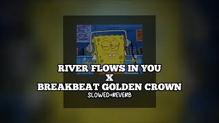 DJ River Flows In You x Breakbeat Golden Crown Ter...