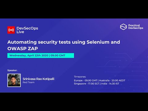 Automating security tests using Selenium and OWASP ZAP by Srinivas Rao K