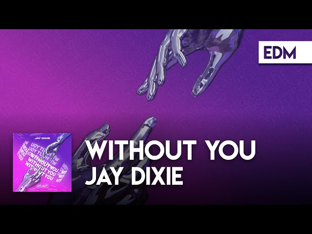 Jay Dixie - Without You