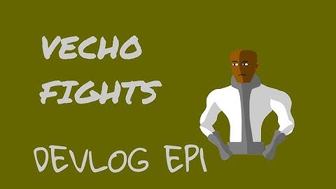 Vecho Fights Devlog ep1 my game dev journey so far
