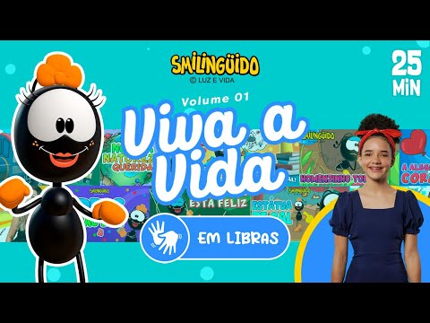 Volume Viva a Vida 01 (Libras) | Turminha do Smilingüido