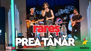 rareș - Prea tânăr I LIVE SESSION #searadupa7 cu FERE