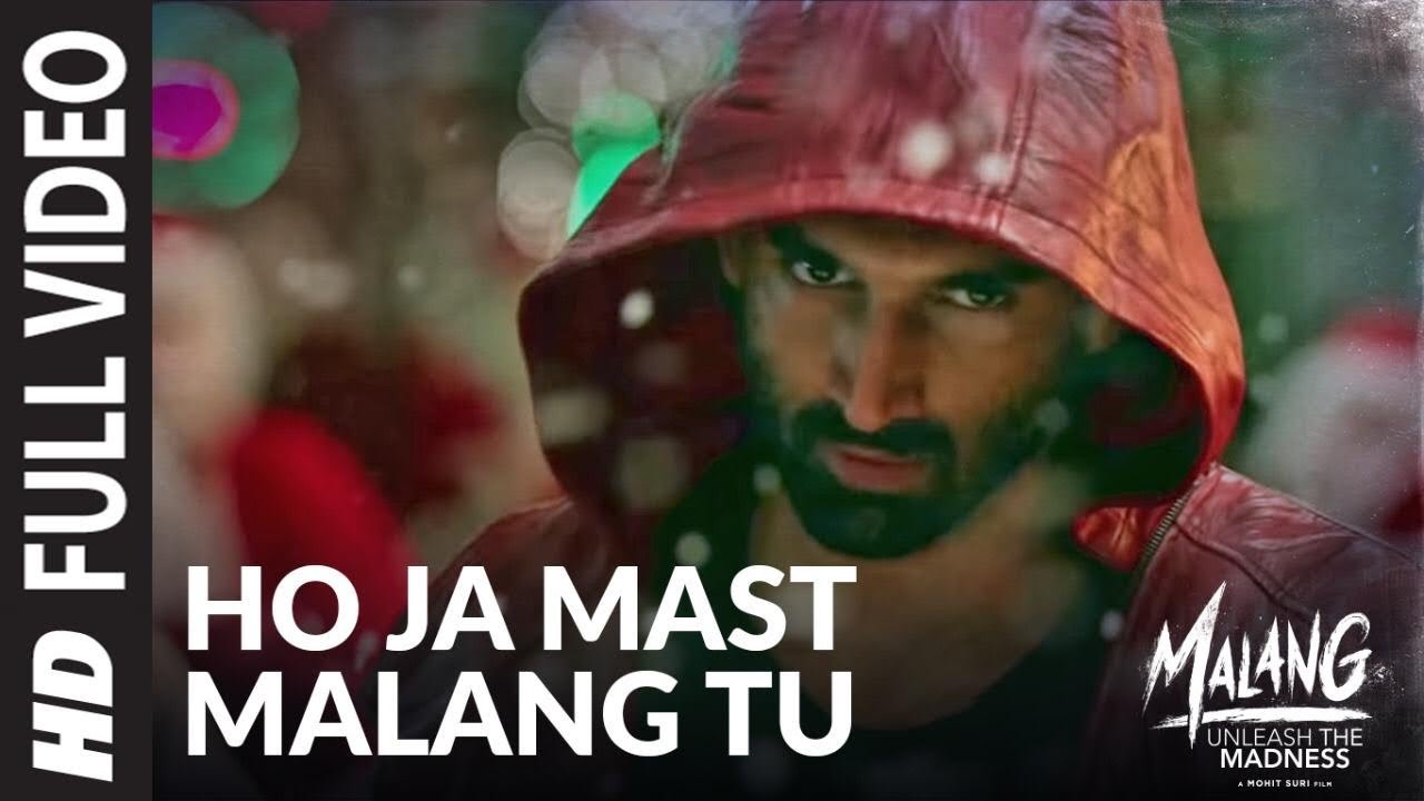 Ho Ja Mast Malang Tu Full Video   MALANG  Aditya Roy Kapur Disha Patani Anil Kapoor Kunal Kemmu