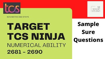 TCS NINJA 2021 - Sample Sure Questions with Solutions | 2681 - 2690 | Part 4 | MJ