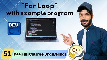 Lect#51) "For Loop" in Detail in URDU/HINDI