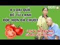 8 Loại Quả RẤT BỔ Nếu Để Trong Tủ Lạnh Thì ĐỘC HƠN BẢ Chuột