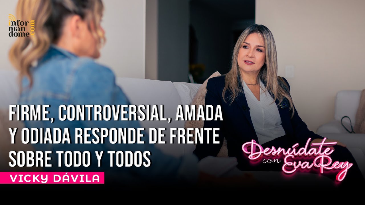 Vicky Dávila | Desnúdate con Eva