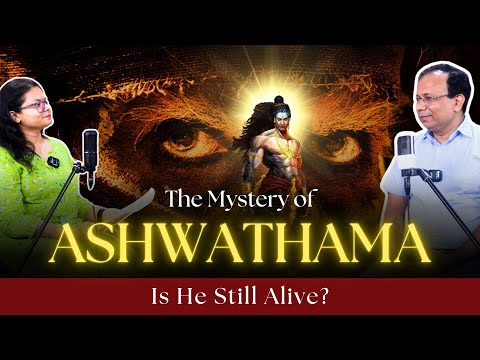 Is Ashwatthama truly alive and wandering around the earth?