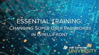 Essential Training- Changing Super User Passwords in IntelliFront