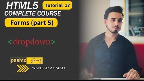 HTML Course in Pashto - Forms Part 5 - Tutorial 17