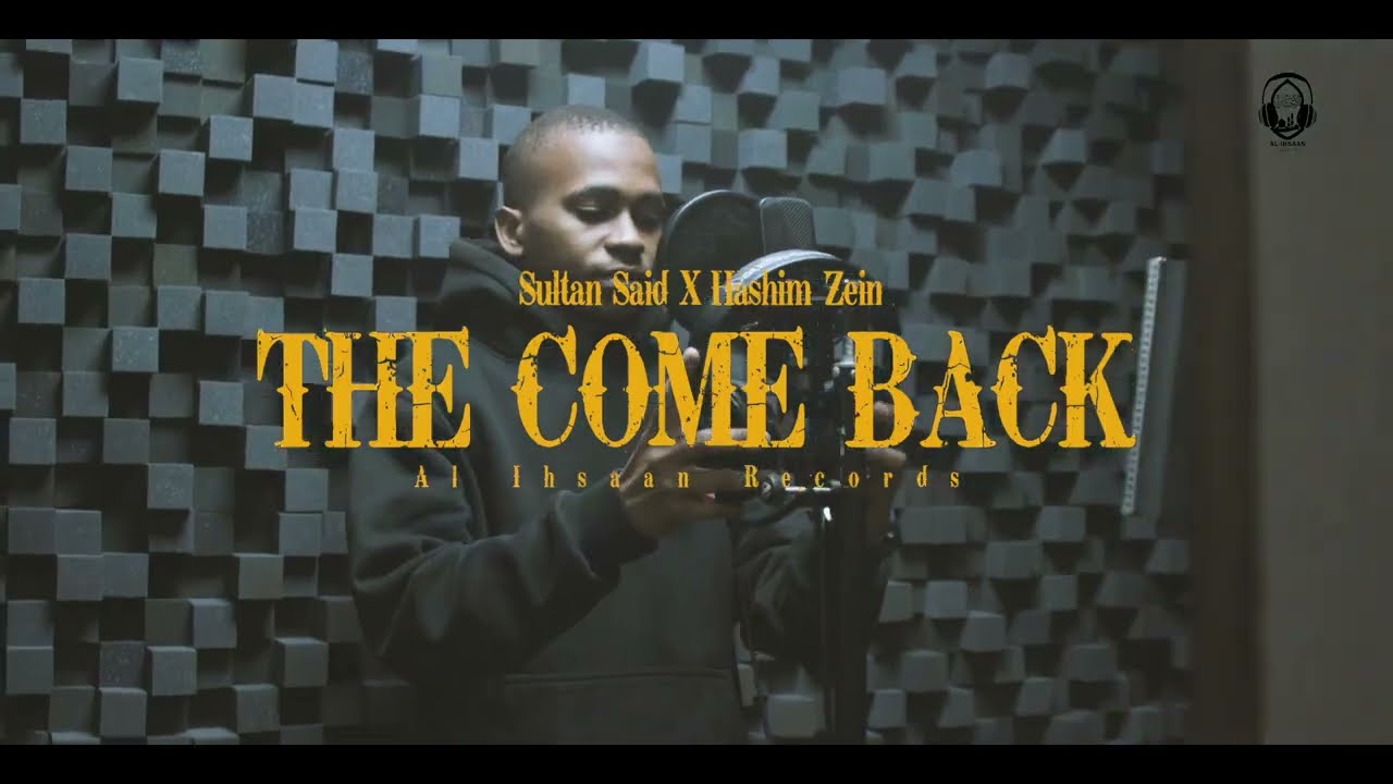 THE COME BACK | SULTAN SAID ft HASHIM ZEIN