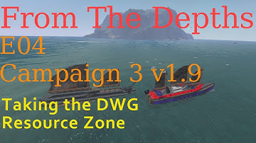 From The Depths 1.9 E04-Taking Over the 1st DWG Resource Zone.LetsPlay,Playthrough