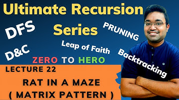 Lecture 22 Rat in a Maze | recursion series | coding | backtrack recursion on matrix