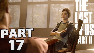 THE LAST OF US 2 Walkthrough Gameplay Part 17 - Tommy (TLOU 2)