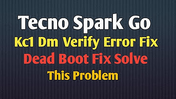 Tecno Spark Go Kc1 Dm Verify Faild Error Fix Solve This Problem