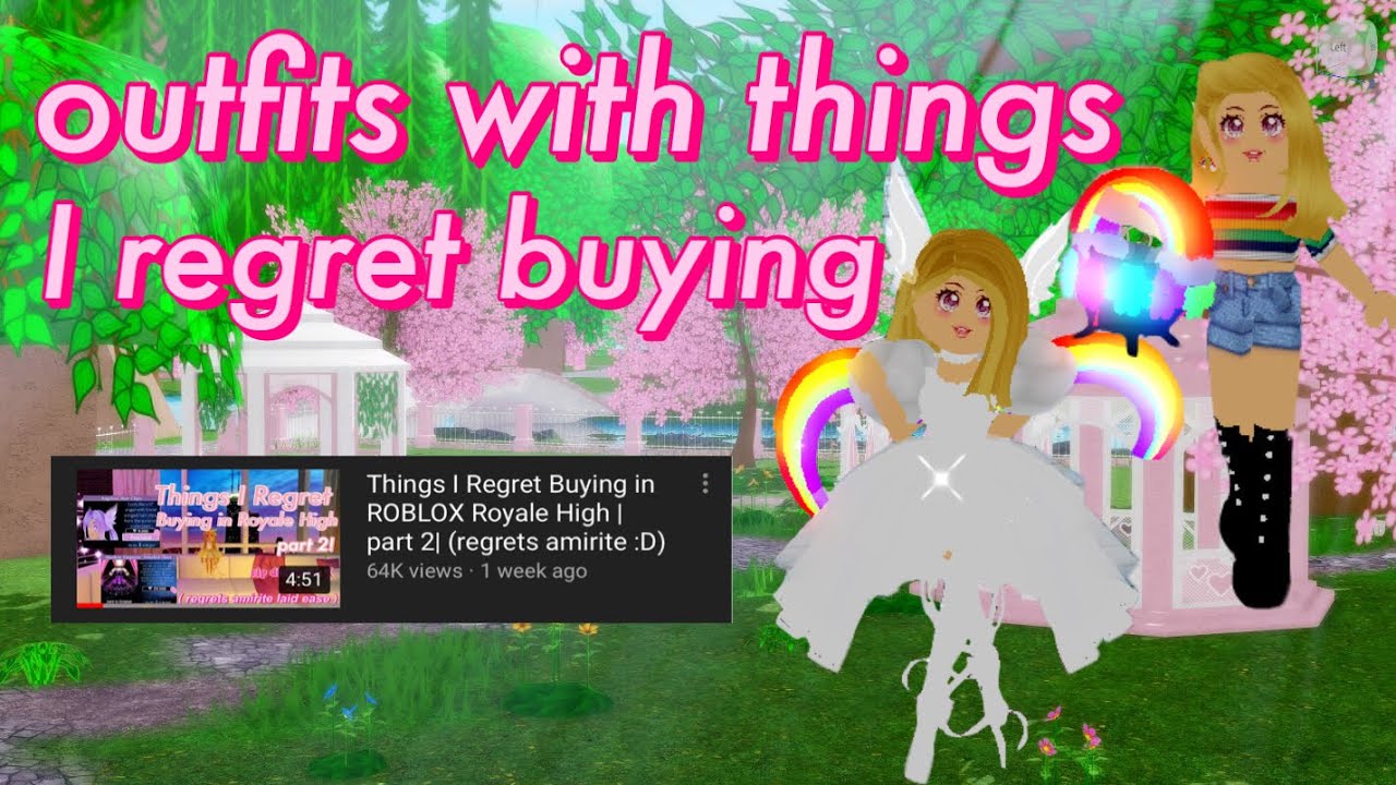 Things I Regret Buying In Royale High!