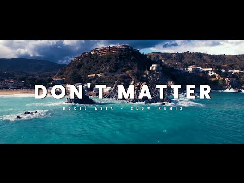 DJ SLOW REMIX !!! Bocil Asia - Don't Matter - ( Slow Remix )