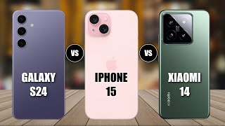 Samsung Galaxy S24 Vs Xiaomi 14 Vs Iphone 15