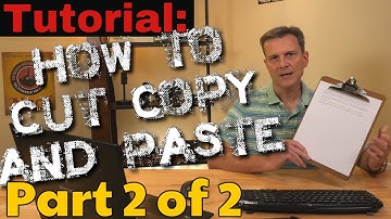 How to Cut, Copy and Paste, Part 2 of 2