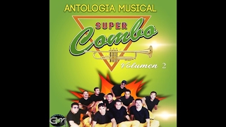 Video voorbeeld van "Antologia Musical Super Combo - No Manches [Audio]"